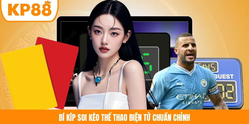 Bí kíp soi kèo thể thao điện tử chuẩn chỉnh