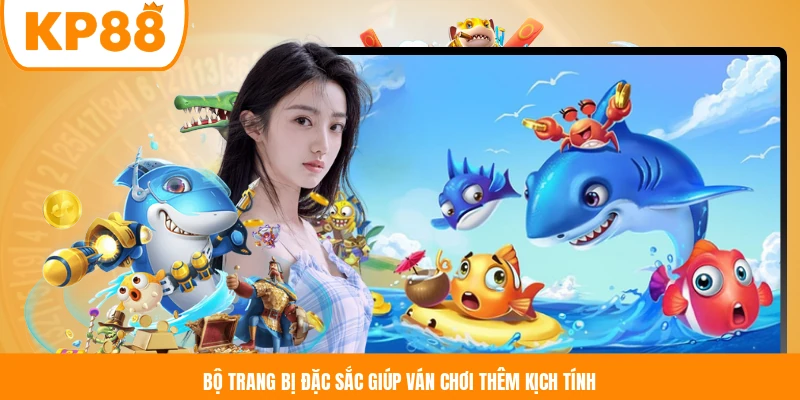Bộ trang bị đặc sắc giúp ván chơi thêm kịch tính 