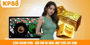 Ezugi Casino KP88 - Bàn Chơi Đa Dạng, Nhịp Cược Cực Sung