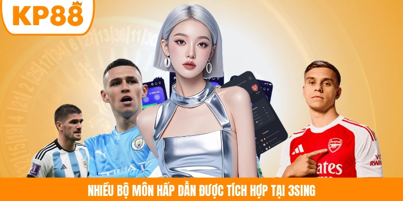 Nhiều bộ môn hấp dẫn được tích hợp tại 3Sing