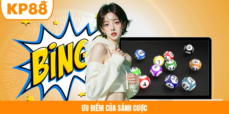 Ưu điểm của sảnh cược